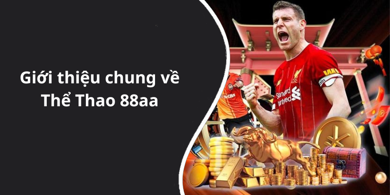 Giới thiệu chung về Thể Thao 88aa